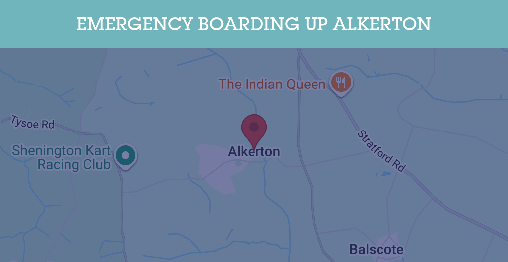 Emergency Boarding Up Services in Alkerton - OX15