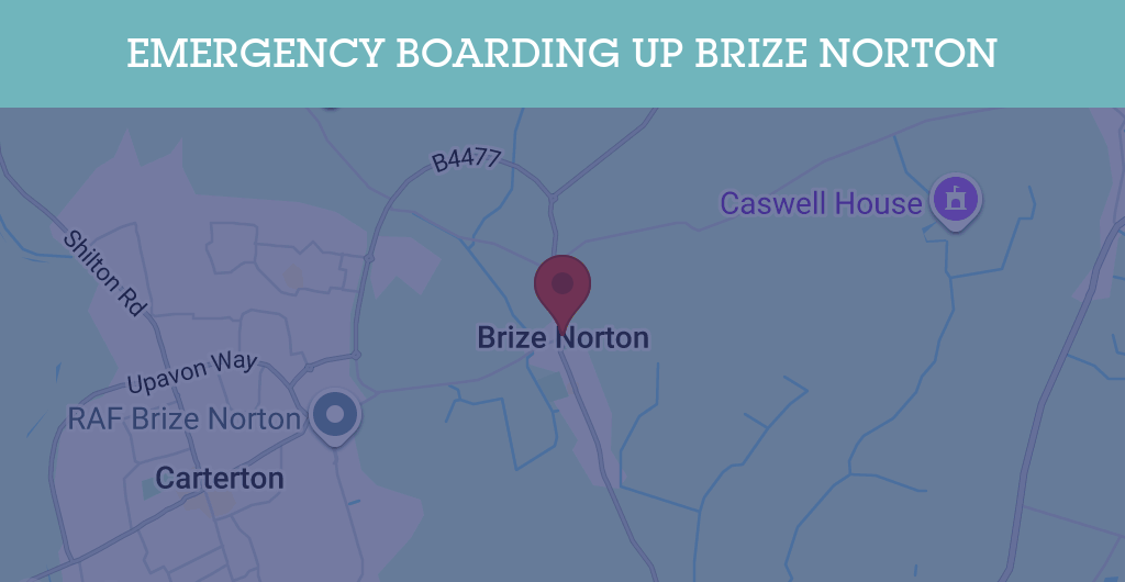 Emergency Boarding Up Services in Brize Norton - OX18