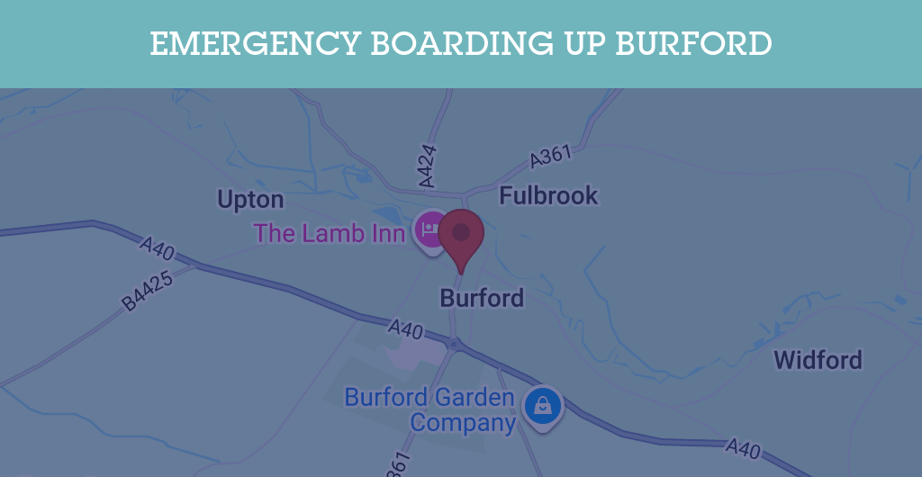 Emergency Boarding Up Services in Burford - OX8