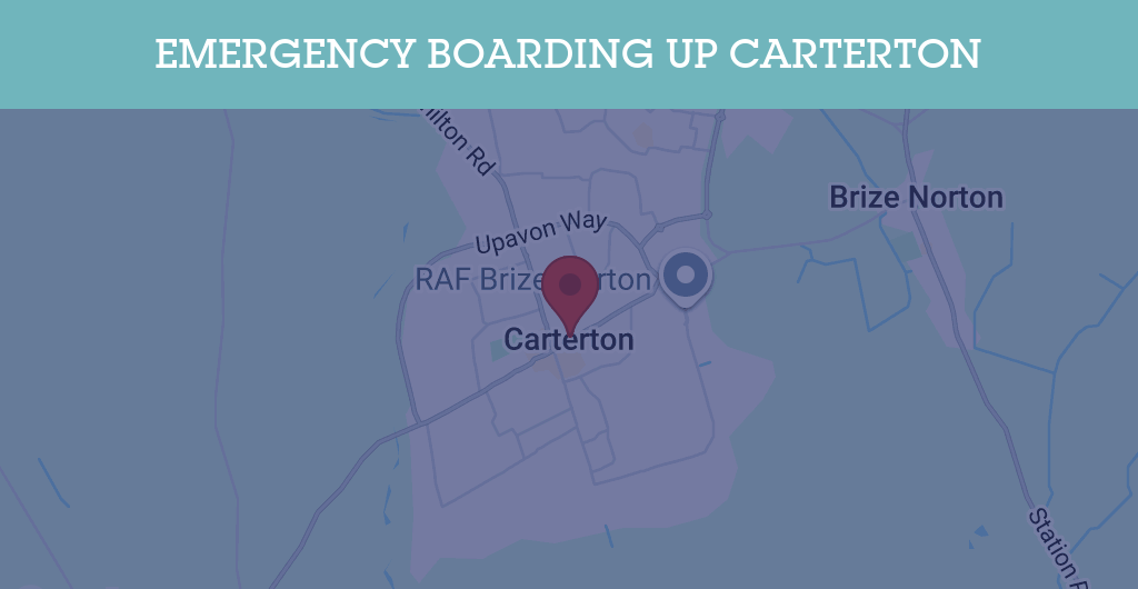 Emergency Boarding Up Services in Carterton - OX18