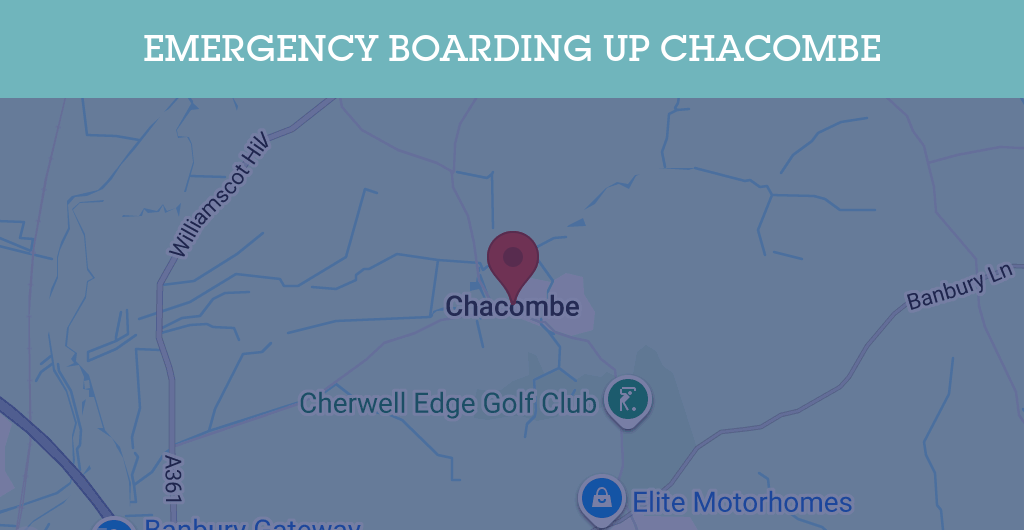 Emergency Boarding Up Services in Chacombe - OX17