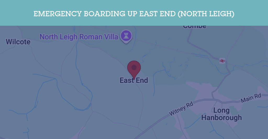Emergency Boarding Up Services in East End (North Leigh) - OX29