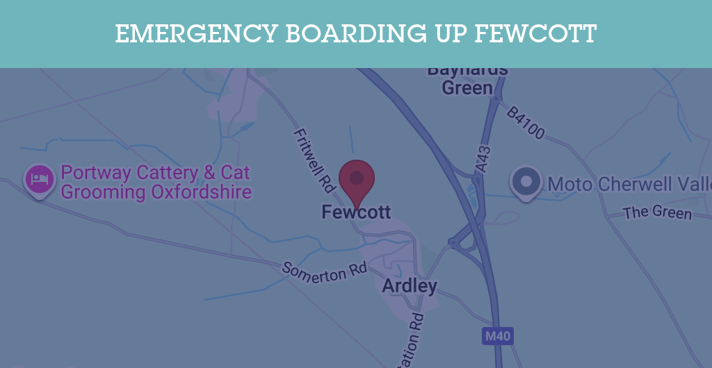 Emergency Boarding Up Services in Fewcott - OX27