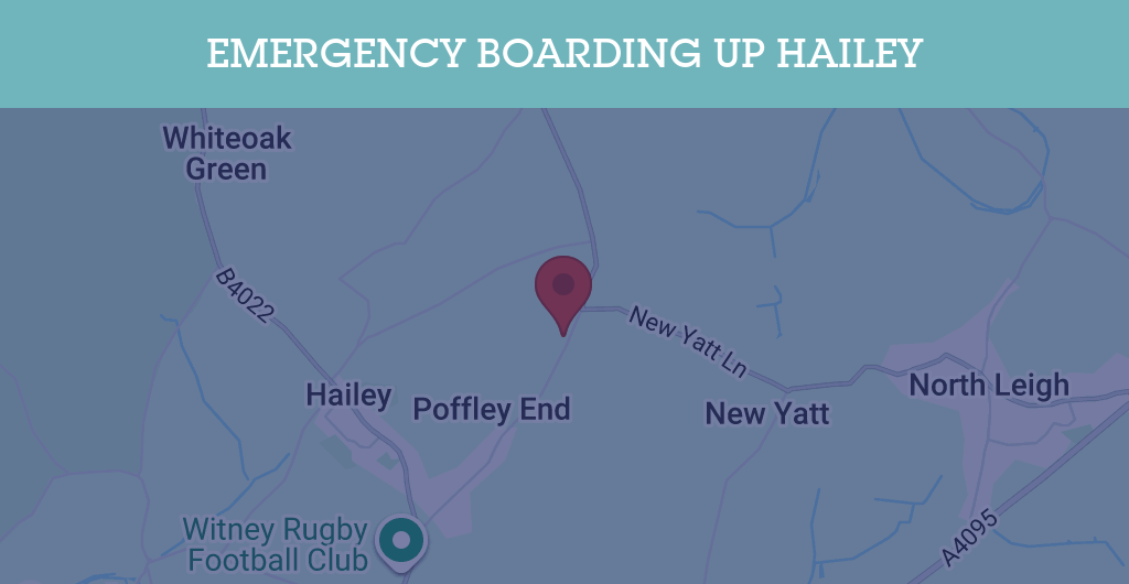 Emergency Boarding Up Services in Hailey - OX29