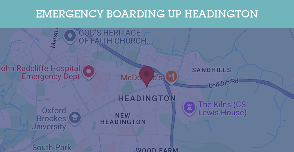 Emergency Boarding Up Services in Headington - OX3