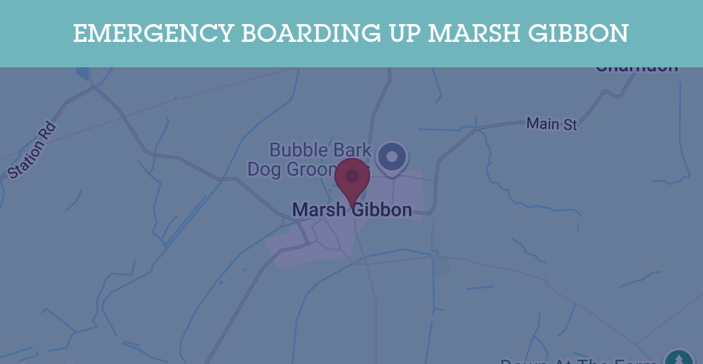 Emergency Boarding Up Services in Marsh Gibbon - OX27