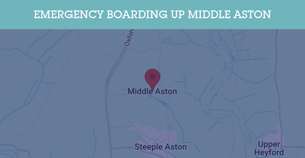 Emergency Boarding Up Services in Middle Aston - OX25