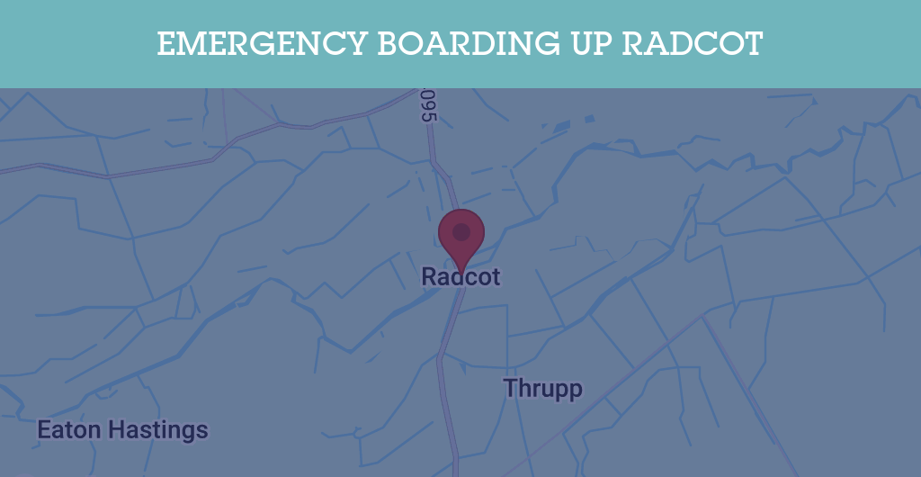 Emergency Boarding Up Services in Radcot - OX18