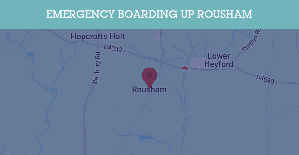 Emergency Boarding Up Services in Rousham - OX25