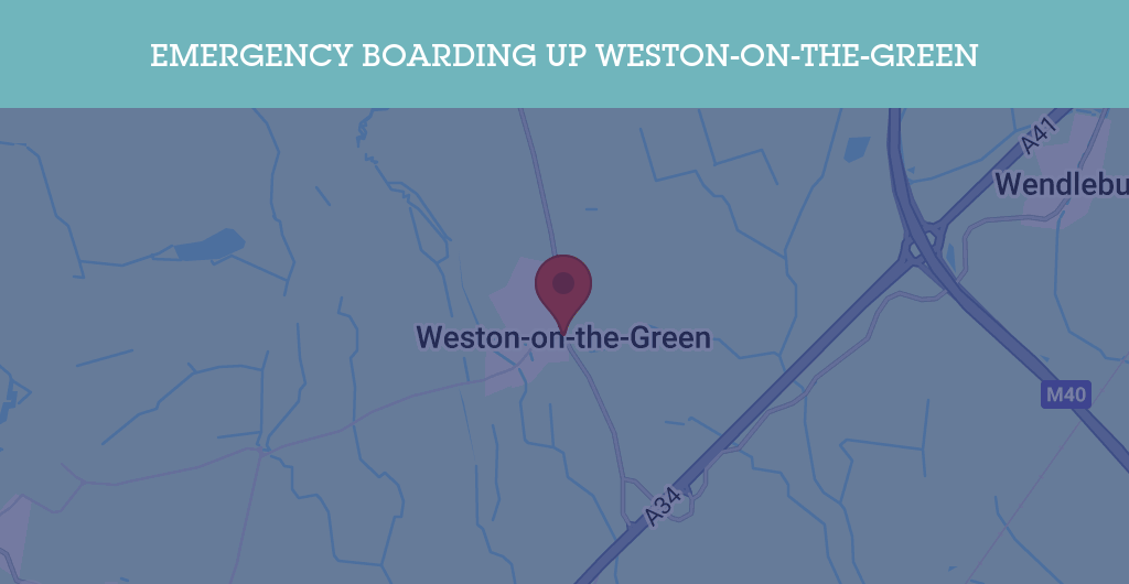 Emergency Boarding Up Services in Weston-on-the-Green - OX25
